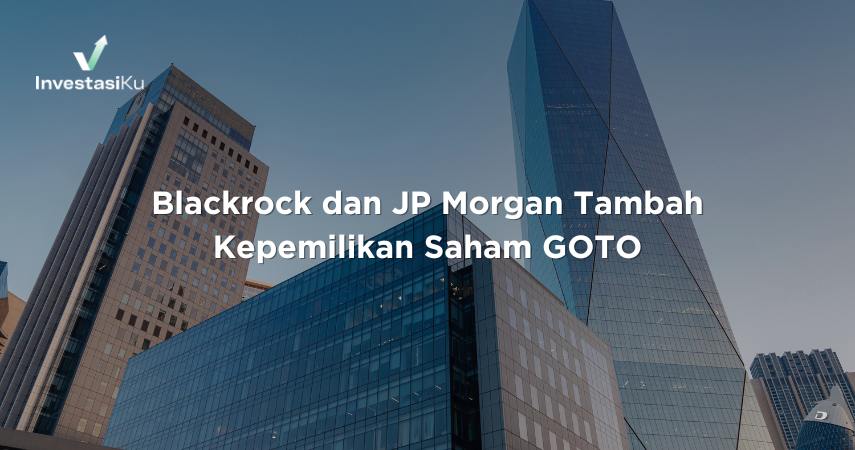 Blackrock dan JP Morgan