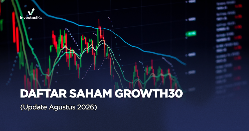 Daftar Saham Indeks Growth 30 (Update Agustus 2026)