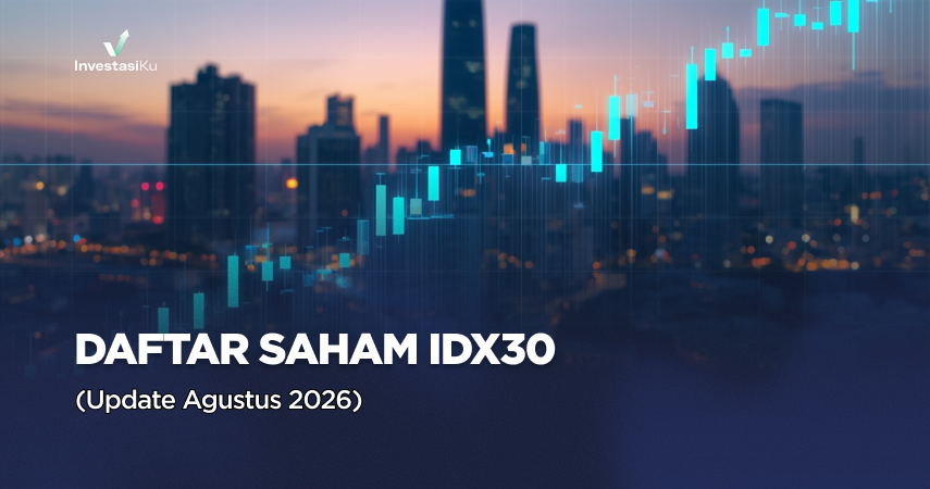 Daftar Saham IDX30 (Update Februari 2026)