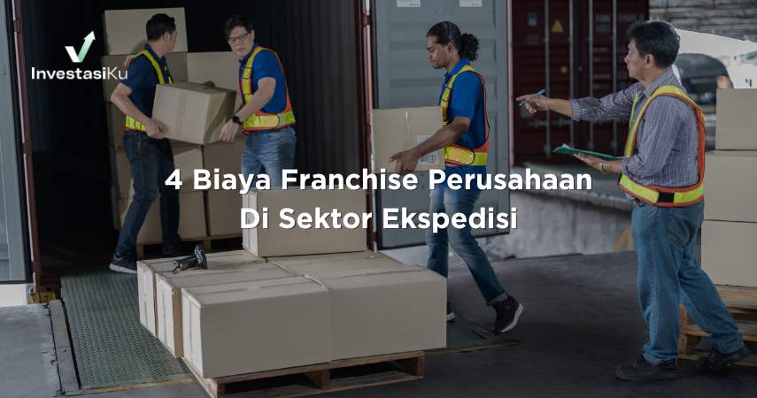 4 Biaya Franchise Perusahaan Di Sektor Ekspedisi