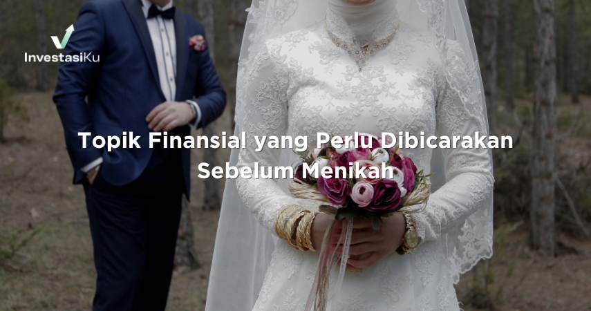 Topik Finansial yang Perlu Dibahas Sebelum Menikah