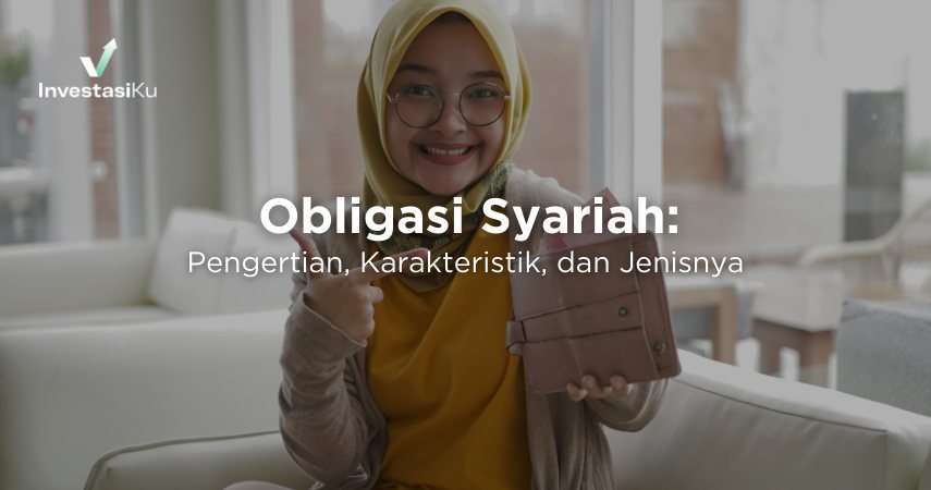 Obligasi Syariah: Pengertian, Karakteristik, dan Jenisnya