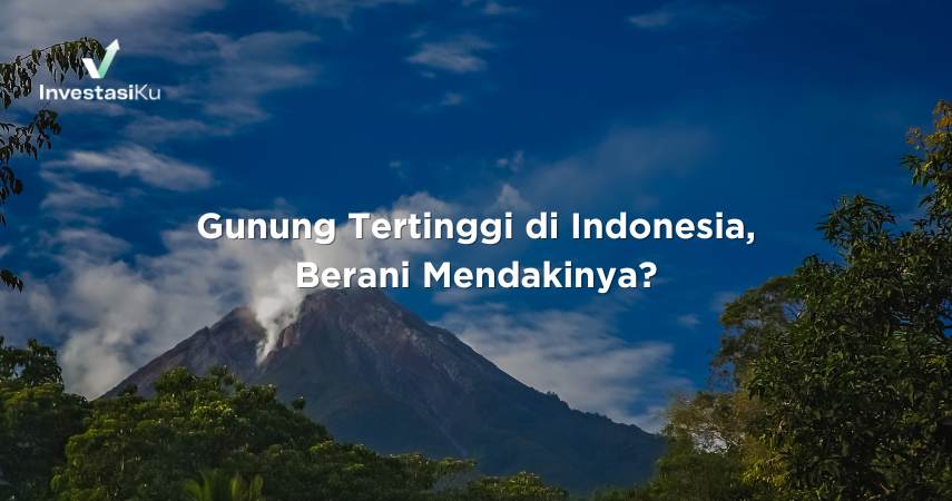 Gunung Tertinggi di Indonesia