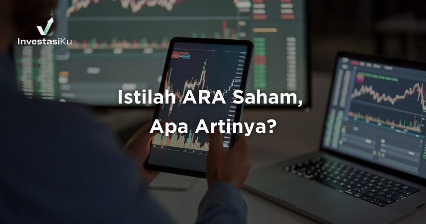 Istilah ARA Saham, Apa Artinya?