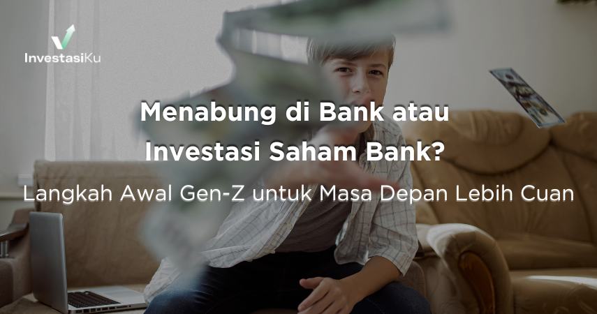 Langkah Awal Gen-Z untuk Masa Depan Lebih Cuan