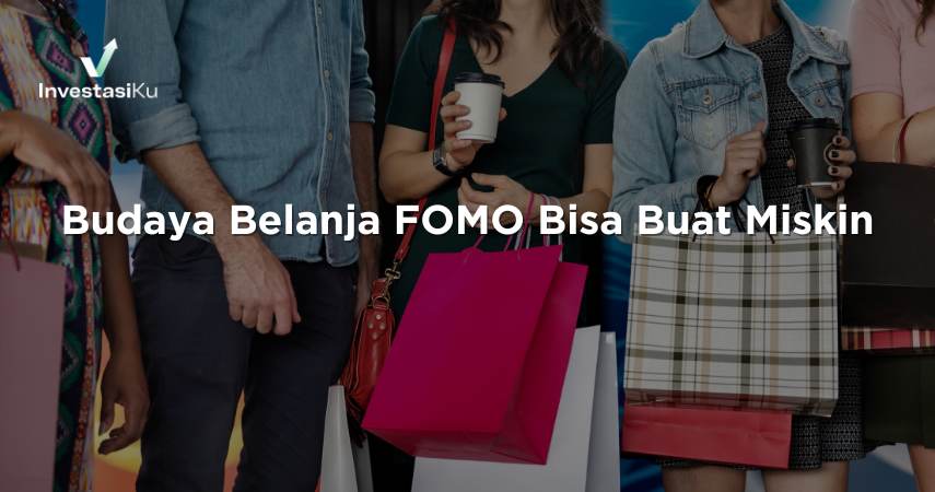 Budaya Belanja FOMO Bisa Buat Miskin