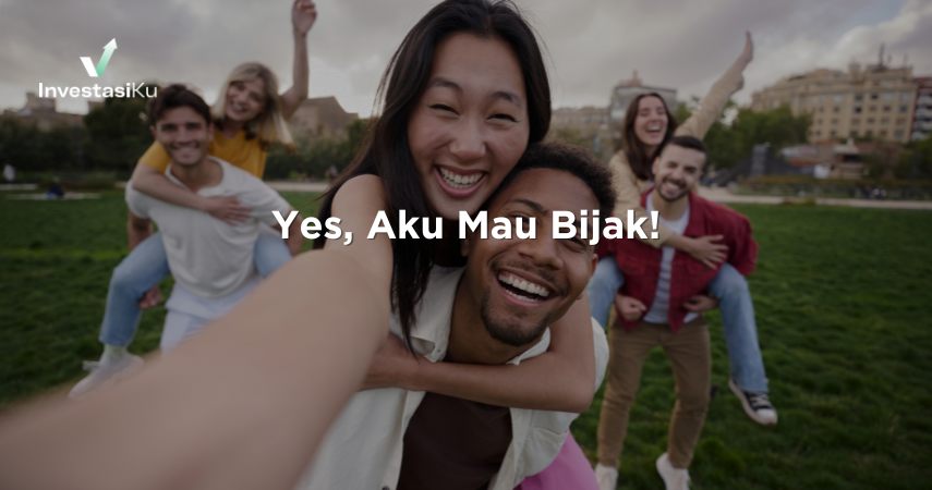 Yes, Aku Mau Bijak!