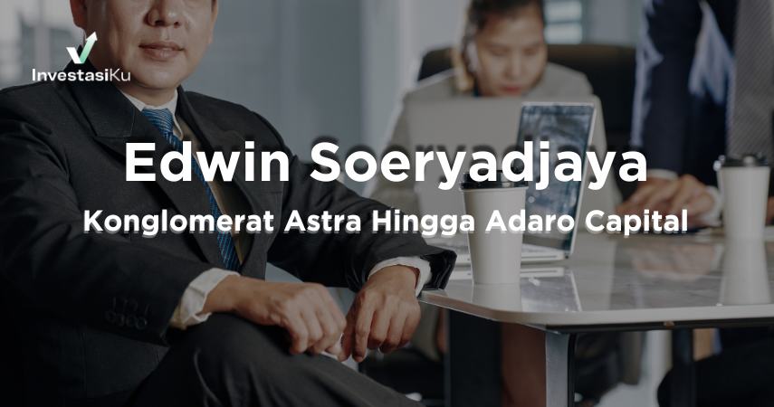 Konglomerat Astra Hingga Adaro Capital