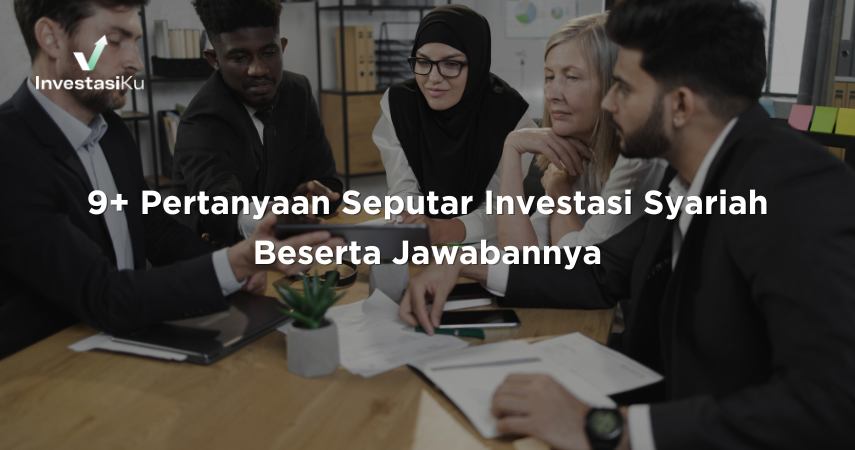 9+ Pertanyaan Seputar Investasi Syariah Beserta Jawabannya
