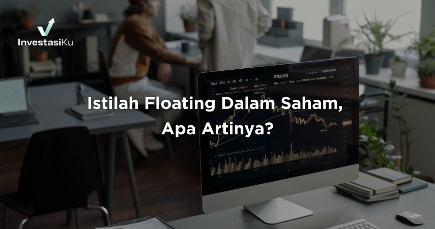 Istilah Floating Dalam Saham, Apa Artinya?