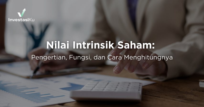 Cara Menghitung Nilai Intrinsik Saham